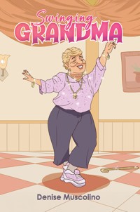 Swinging Grandma - Denise Muscolino - ebook