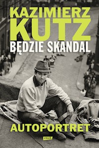 Będzie skandal - Kazimierz Kutz - książka