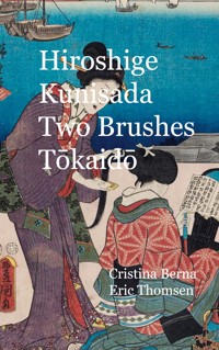 Hiroshige - Kunisada Two Brushes Tokaido - Cristina Berna - ebook