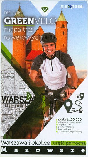 Nie tylko Green Velo. Mapa tras rowerowych w skali 1:100 000 Mazowsze. Warszawa i okolice. Część północna - zbiorowa praca - książka