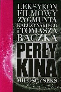 Perły kina Leksykon filmowy na XXI wiek Tom 4 - Zygmunt Kałużyński - książka