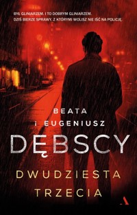 Dwudziesta trzecia - Eugeniusz Dębski, Beata Dębska - ebook + audiobook