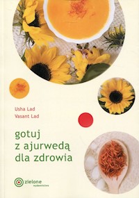 Gotuj z ajurwedą dla zdrowia - Lad Usha, Lad Vasant - książka
