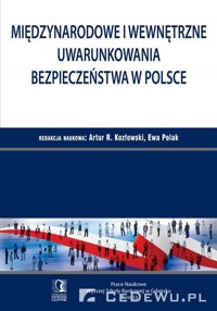 Międzynarodowe i wewnętrzne uwarunkowania bezpieczeństwa w Polsce -  - książka