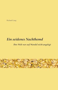 Ein seidenes Nachthemd - Richard Lang - ebook