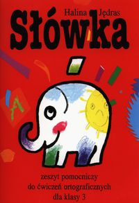 Słówka 3 Zeszyt pomocniczydo ćwiczeń ortograficznych - Jędras Halina - książka
