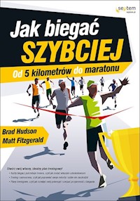 Jak biegać szybciej - Hudson Brad, Fitzgerald Matt - książka