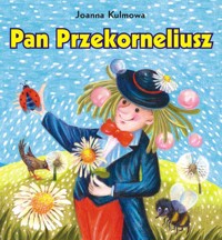 Pan Przekorneliusz - Kulmowa Joanna - ebook