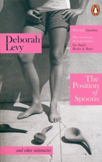The Position of Spoons - Deborah Levy - książka