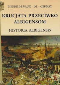 Krucjata przeciwko Albigensom - De Cernay de Vaux Pierre - książka