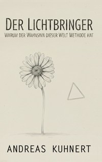 Der Lichtbringer - Andreas Kuhnert - ebook