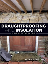 Draughtproofing and Insulation - Tony Cowling - ebook