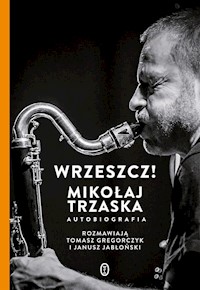 Wrzeszcz! - Trzaska Mikołaj, Jabłoński Janusz, Gregorczyk Tomasz - książka
