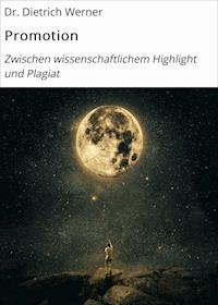Promotion - Dr. Dietrich Werner - ebook