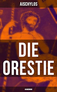 Die Orestie: Agamemnon - Aischylos - ebook