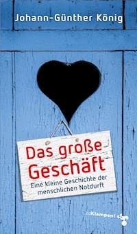 Das große Geschäft - Johann-Günther König - ebook