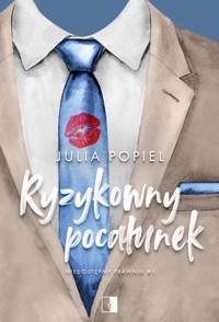 Ryzykowny pocałunek (wznowienie) - Julia Popiel - ebook