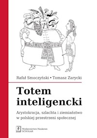 Totem inteligencki - Zarycki Tomasz, Smoczyński Rafał - książka