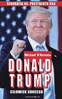 Donald Trump Człowiek sukcesu - DAntonio Michael - książka