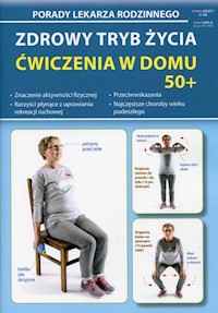 Porady Lekarza Rodzinnego Nr 98 Zdrowy tryb życia Ćwiczenia w domu 50+ -  - książka