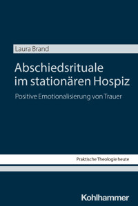 Abschiedsrituale im stationären Hospiz - Brand Laura - ebook