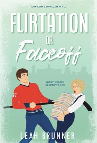 Flirtation or Faceoff - Brunner Leah - książka