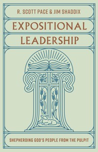 Expositional Leadership - R. Scott Pace - ebook
