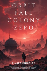 Orbitfall: Colony Zero - Claire Kingsley - ebook