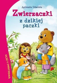 Zwierzaczki z dzikiej paczki - Agnieszka Urbańska - książka