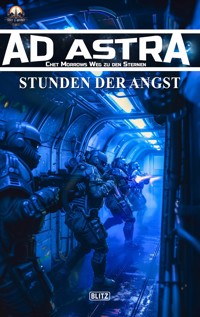 Ad Astra – Chet Morrows Weg zu den Sternen, Neue Abenteuer 14: Stunden der Angst - Thomas T. C. Franke - ebook