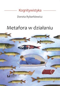 Metafora w działaniu - Dorota Rybarkiewicz - książka