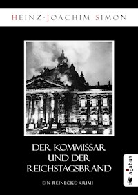 Der Kommissar und der Reichstagsbrand - Heinz-Joachim Simon - ebook