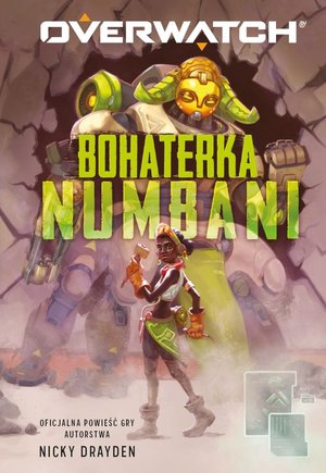 Overwatch: Bohaterka Numbani - Nicky Drayden - książka