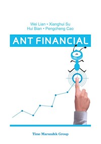 Ant financial - Wei Lian, Xianghui Su, Hui Bian, Pengcheng Cao - książka