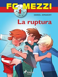 FC Mezzi 1: La ruptura - Daniel Zimakoff - ebook