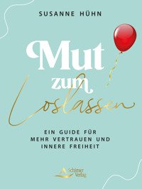 Mut zum Loslassen - Susanne Huhn - ebook