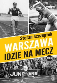 Warszawa idzie na mecz - Stefan Szczepłek - książka