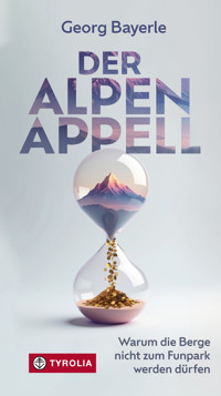Der Alpen-Appell - Georg Bayerle - ebook