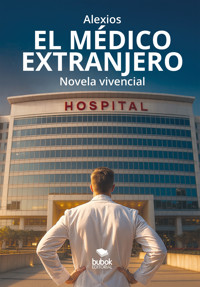 El médico extranjero - Alexios - ebook