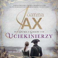 Duma i gniew. Uciekinierzy - Joanna Jax - ebook + audiobook