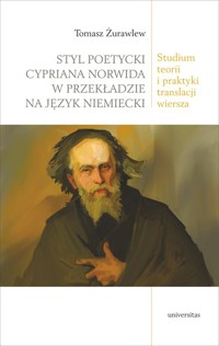 Styl poetycki Cypriana Norwida w przekładzie na język niemiecki. - Żurawlew Tomasz - książka