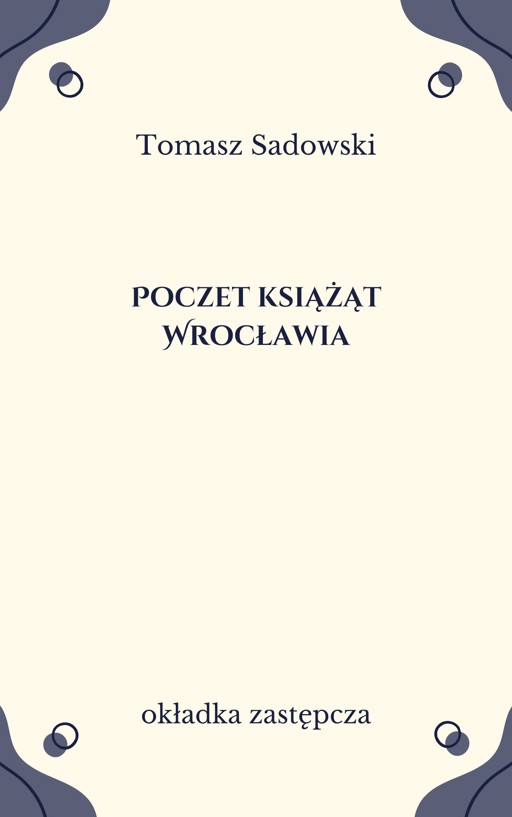 Okładka książki Poczet książąt Wrocławia