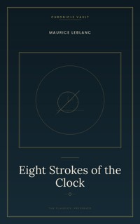 Eight Strokes of the Clock - Leblanc Maurice - ebook
