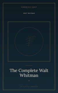 The Complete Walt Whitman - Walt Whitman - ebook