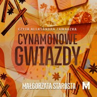Cynamonowe gwiazdy - Małgorzata Starosta - ebook + audiobook + książka