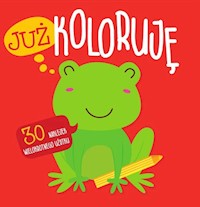 Już koloruję z naklejkami - Żabka -  - książka