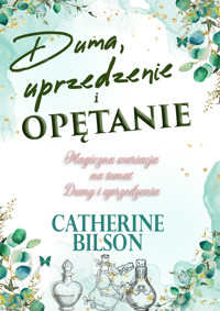 Duma, uprzedzenie i opętanie - Catherine Bilson - ebook