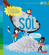 Sól Akademia mądrego dziecka Przygody z nauką - Jugla Cécile, Guichard Jack - książka