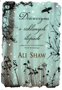 Dziewczyna o szklanych stopach - Ali Shaw - ebook