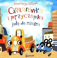 Ciężarówka i przyczepka jadą do miasta - Orłowa Anastazja - książka